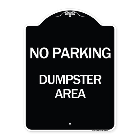 No Parking Dumpster Area Heavy-Gauge Aluminum Architectural Sign